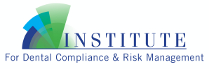 Institute for Dental Compliance and Risk Management